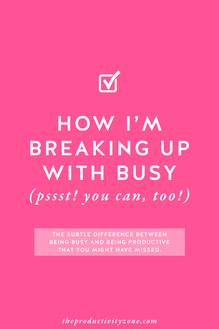 I don’t want to mistake being busy for being successful anymore and you shouldn’t either!! I’m sharing the subtle yet life-changing difference between “busy” and “productive” and an inside look at how I’m breaking up with busy FOR GOOD on the Productivity Zone!!
