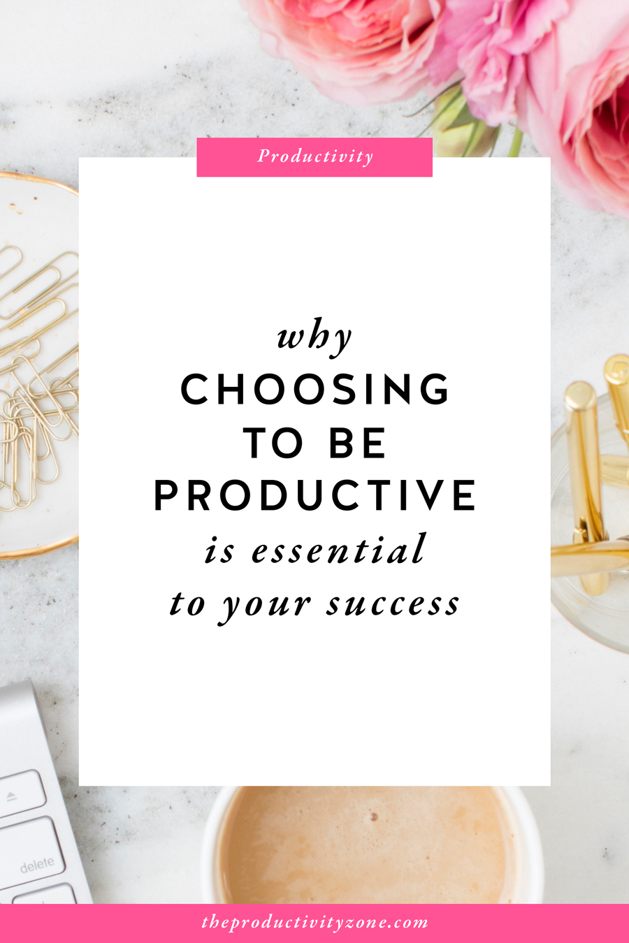 Could this be the secret to better productivity? Why CHOOSING to be productive is ESSENTIAL to your success as a female entrepreneur on The Productivity Zone!!
