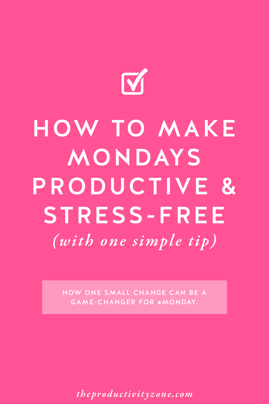 How to make Mondays productive and stress-free with one simple tip that will completely change the way you schedule your week and shoot your productivity through the roof on The Productivity Zone!!