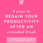 Hot pink background with 8 Ways to Regain Your Productivity After An Extended Break in bold white letters