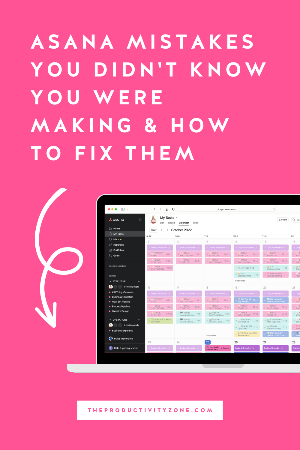 A hot pink background features the headline "Asana Mistakes You Didn't Know You Were Making & How to Fix Them" in bold white letters. There is also a curly white arrow pointing down to a laptop mockup with Asana My Tasks on the screen.