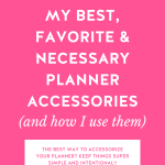 Hot pink background with My Best, Favorite & Necessary Planner Accessories (And How I Use Them) in bold white letters