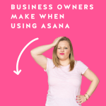 A hot pink background features the headline "The Biggest Mistakes Business Owners Make When Using Asana" in bold white letters. There is also an arrow pointing down and a picture of Alexandra of The Productivity Zone making an oh no cringe face.