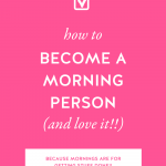 Hot pink background with How to Become a Morning Person (And Love It!!) in bold white letters