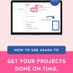 Split hot pink and blush pink background with How to Use Asana to Get Your Projects Done on Time, Every Time in bold white letters