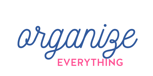 The word organize in a navy cursive font with the word everything in hot pink block letters underneath.