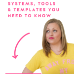 Text graphic featuring hot pink text on a white background with a girl in a yellow shirt giving the text a sassy look. The text reads: "The Difference Between Systems, Tools & Templates You Need to Know"