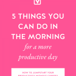 Hot pink background with 5 Things You Can Do in the Morning for a More Productive Day in bold white letters